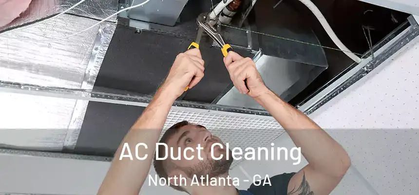 AC Duct Cleaning North Atlanta - GA