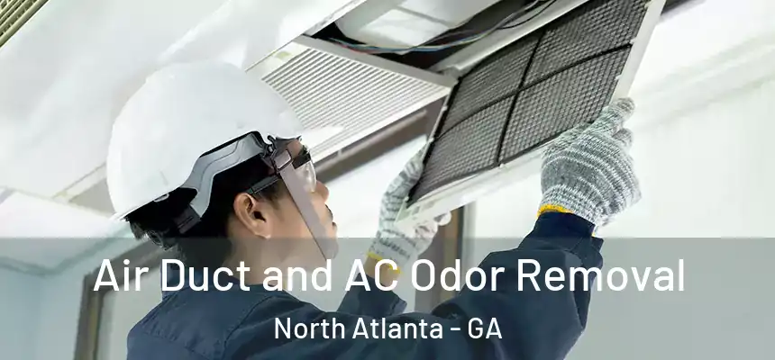 Air Duct and AC Odor Removal North Atlanta - GA