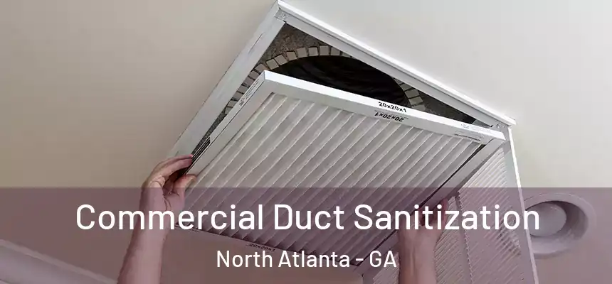 Commercial Duct Sanitization North Atlanta - GA